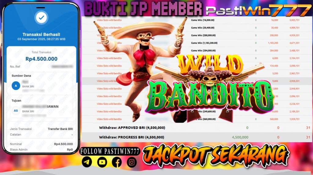 BUKTI JP MEMBER PASTIWIN777 BERMAIN WILD BANDITO -PG SOFT